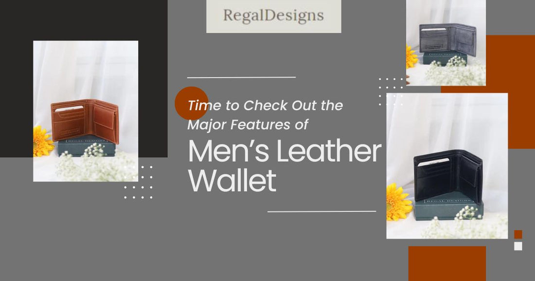 Time to Check Out the Major Features of Men’s Leather Wallet